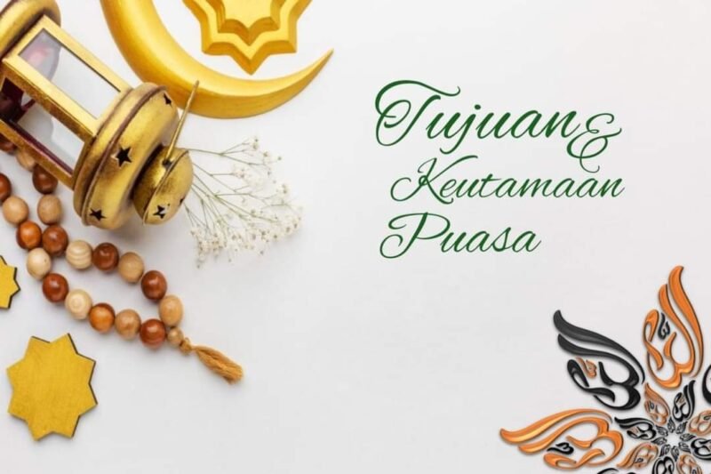 Tujuan dan Keutamaan Puasa